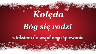 Bóg się rodzi - Piękna tradycyjna kolęda polska - z tekstem do śpiewania