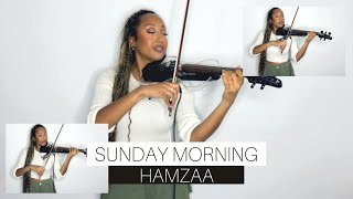 Sunday Morning - Hamzaa (Violin Cover)