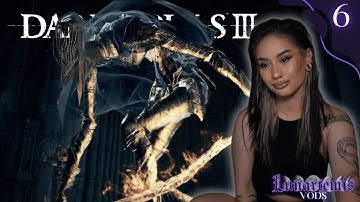 Part 6 | Dark Souls 3 First Playthrough | Dancer of the Boreal Valley