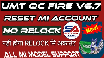 umt pro qc fire 6.7 | aunti relock solution mi account | umt 6.7 setup @Softichnic