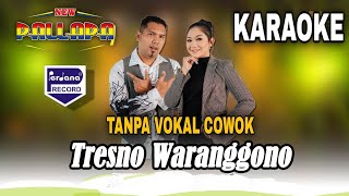 Tresno Waranggono Karaoke Tanpa Vokal Cowok Duet bareng artis New Pallapa