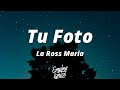La Ross Maria - Tu Foto (Letra/Lyrics)
