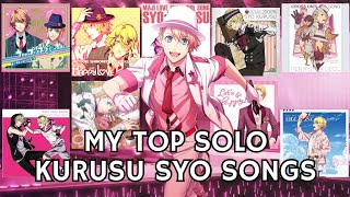 My Top SOLO Kurusu Syo Songs