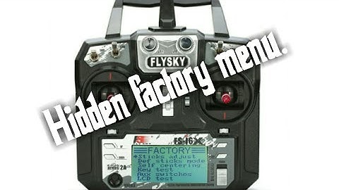 Fly sky fsi6x and i6 hidden menu