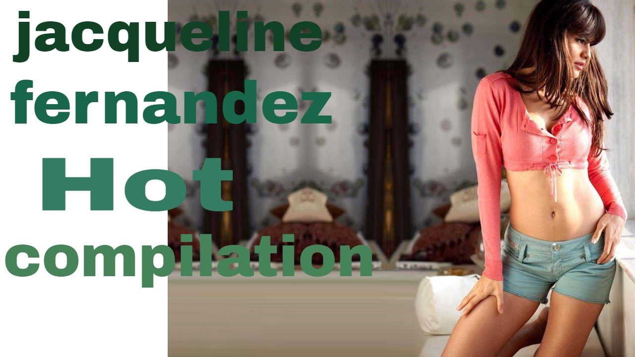 jacqueline fernandez hot video youtube jacqueline fernandez hot video youtube