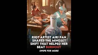 Riot artist Airi Pan shares the mindset that helped her beat burnout