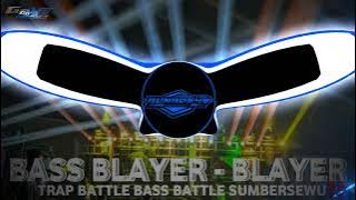 DJ BASS BLAYER BLAYER || MAKE IT BUNDEM BASS BATTLE SUMBERSEWU 2024 •PENGGETAR TOBRUT VIRAL TIKTOK