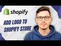 How To Add Logo To Shopify Store [2026 Guide]