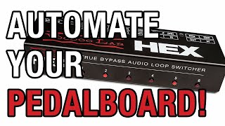 Automate Your Pedalboard With The Voodoo Lab Hex