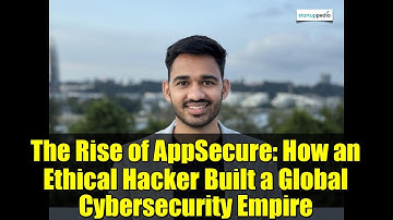 The Rise of AppSecure: How an Ethical Hacker Built a Global Cybersecurity Empire