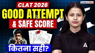 CLAT 2026 Good Attempt &amp; Safe Score | कितने Questions करें ताकि NLU मिल जाए? Paper Level Analysis