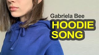 Hoodie Song - Gabriela Bee (Official Lyric Video)