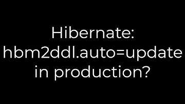 Java :Hibernate: hbm2ddl.auto=update in production?(5solution)