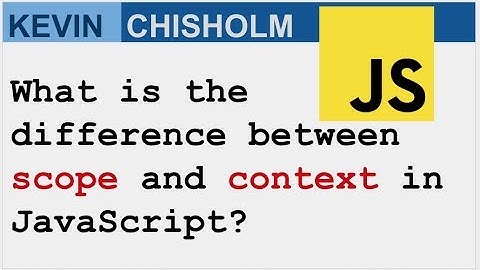 What is the difference between scope and context in javascript