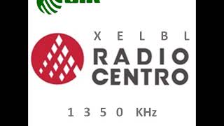 Radio Centro XELBL 1350 KHz ID de los 90s San Luis R.C. Sonora