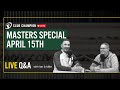 Club champion media qa live  monday april 15th