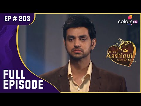 मुसीबत में Ranveer | Meri Aashiqui Tum Se Hi | मेरी आशिकी तुम से ही | Full Episode | Ep. 203