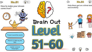 BRAIN OUT ALL LEVELS | FUN AND KNOWLEDGE GAME PLAY| BRAIN OUT LEVEL 51-60  || ANDROID/IOS  GAMES..