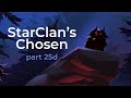StarClan&#39;sChosen part 25d - Warriors MAP