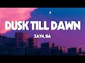 Zayn,Sia - Dusk Till Dawn (Lyrics Video) | Anne Marie, Duncan Laurence,....