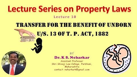 Transfer of Property for the benefit of unborn person S. 13