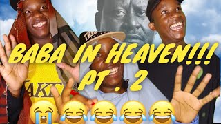 Raila In Heaven Pt.2