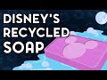 Disney's Recycled Soap