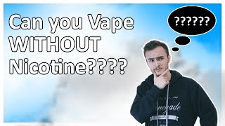 Can you vape with NO NICOTINE?