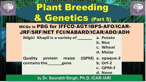 Plant Breeding and Genetics-MCQs (Part-5) for ICAR-NET/AFO/ICAR-JRF/SRF/IBPS-AFO/NABARD/HDO