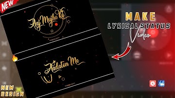 How To Make Trending #Lyrical WhatsApp Status Video In Kinemaster | New Design Black Screen Lyrics