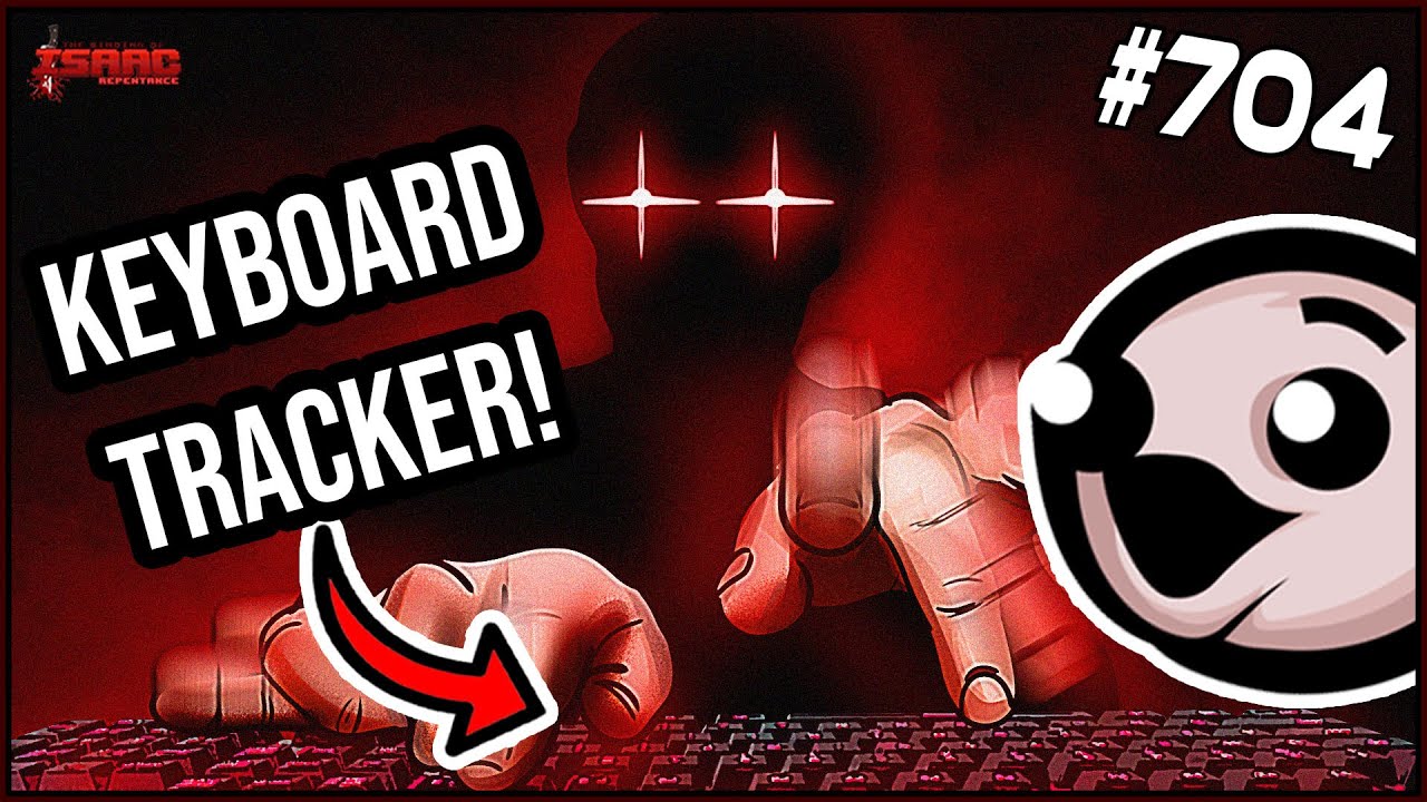 I used a KEYBOARD TRACKER while playing Isaac The Binding Of Isaac