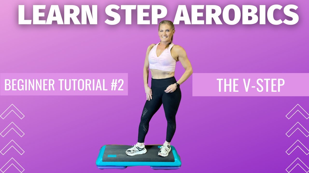 Step Aerobics Benefits And Beginner Exercises To Get You Started