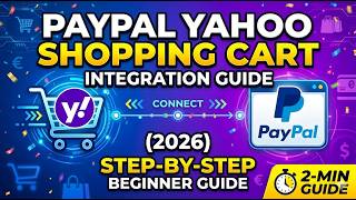 PayPal Yahoo Shopping Cart Integration Guide 2026 Step by Step Beginner Guide 2 Min