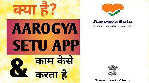 Aarogya Setu App I HOW DOES IT WORK?
