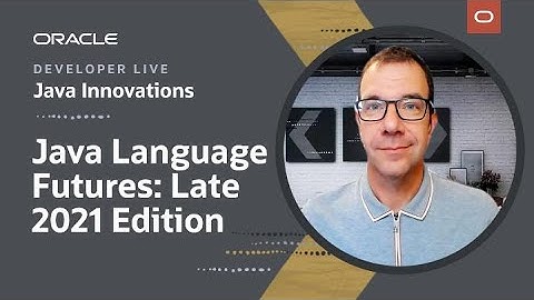 Java Language Futures: Late 2021 Edition