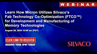 Famous Micron and Silvaco: Optimizing Memory Tech with Fab Co-Optimization Net Worth