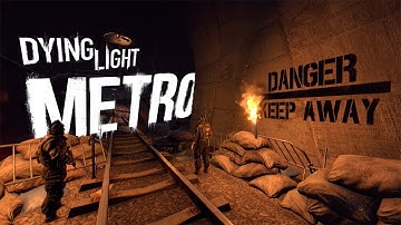 Metro 2033 in Dying Light (Custom Map)