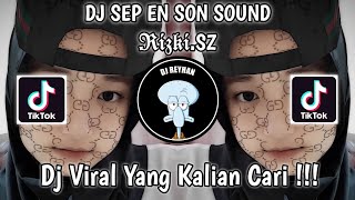 DJ SEP EN SON AGAA BETCH SOUND 𝕽𝖎𝖟𝖐𝖎.SZ VIRAL TIK TOK TERBARU YANG KALIAN CARI!