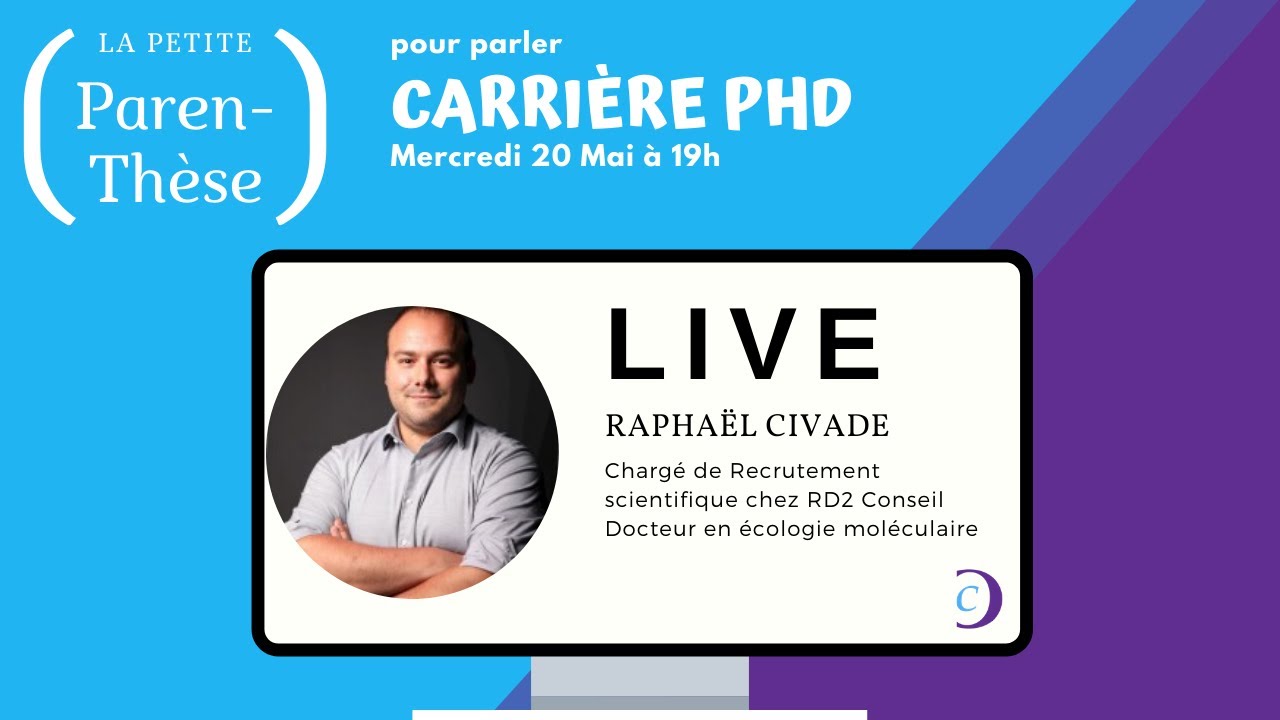 (La petite paren-Thèse) Le recrutement des docteurs, avec Dr Raphaël Civade, PhD et recruteur