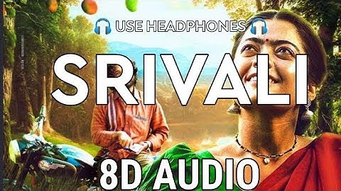 Srivalli (8D Audio) | Pushpa | Allu Arjun, Rashmika Mandanna | Javed Ali |8D sound |