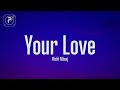 Nicki Minaj - Your Love (Lyrics)