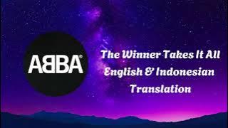 The winner takes it all - ABBA Translation English and Bahasa Indonesia