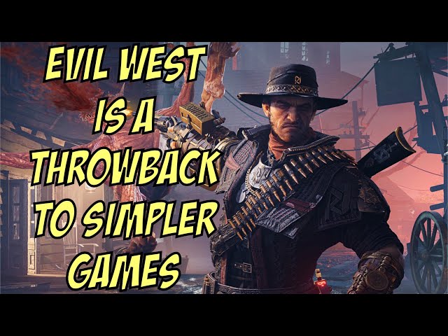 Evil West Review - A Fun Throwback to Simpler Times