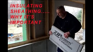 INSULATING SHEATHING......Why is it IMPORTANT!!!