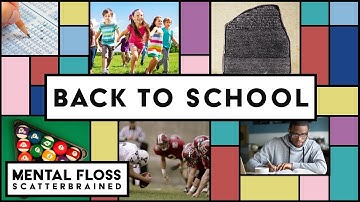 The Surprising History of School! - Mental Floss Scatterbrained | Mental Floss