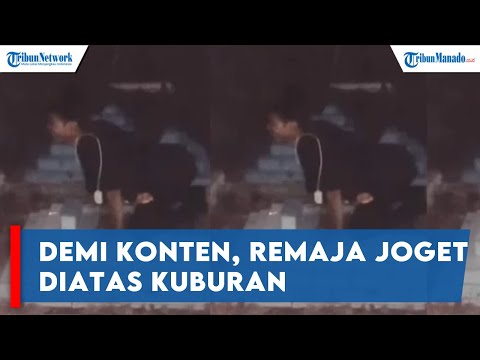 Lagi lagi Demi Konten, Remaja Joget Diatas Kuburan