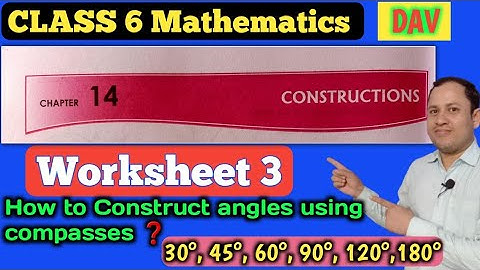 DAV Class 6 Chapter 14 (Construction) Worksheet 3 Qn. No. 1 | Maths For Me
