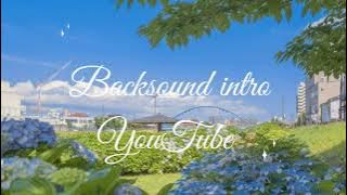 backsound intro YouTube terbaru/buat tutorial||No copyright