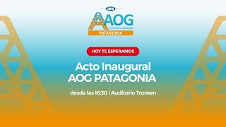 Acto Inaugural  AOG Patagonia 2022
