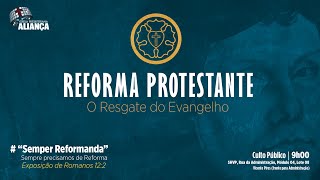 Semper Reformanda - Romanos 12:2 | Pb. Luís OIiveira | Igreja Presbiteriana Aliança